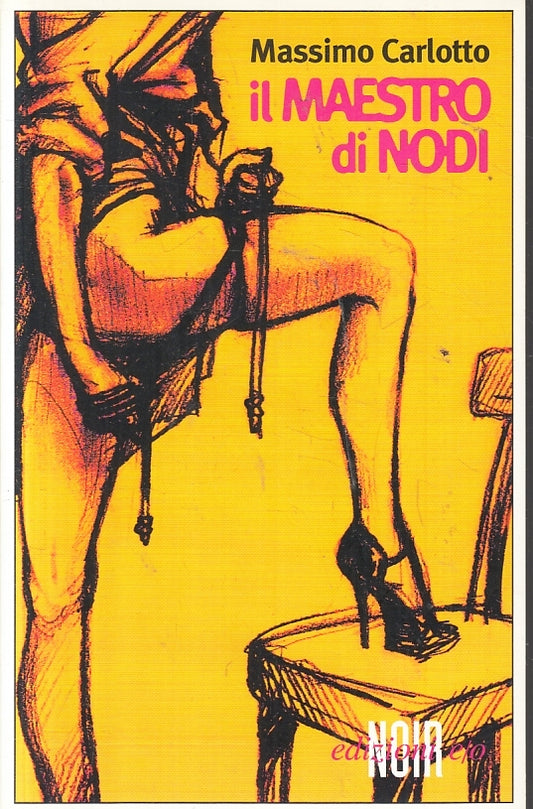 LN- IL MAESTRO DI NODI - MASSIMO CARLOTTO - EDIZIONI E/O --- 2002 - B - XFS