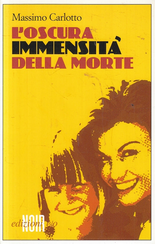 LN- L'OSCURA IMMENSITA' DELLA MORTE- MASSIMO CARLOTTO - E/O --- 2004 - B - XFS