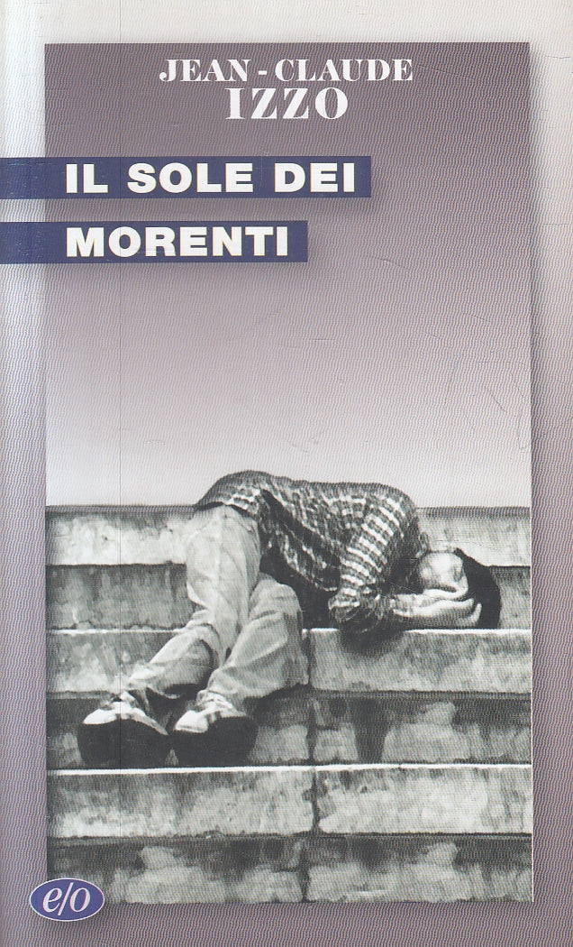 LN- IL SOLE DEI MORENTI - JEAN CLAUDE IZZO - TASCABILI E/O ---- B- XFS