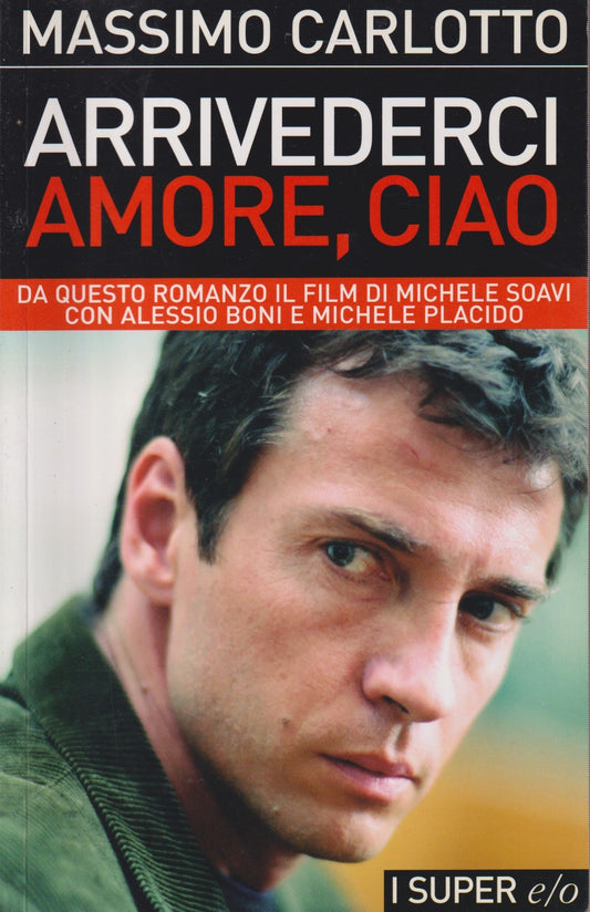 Arrivederci amore, ciao - Masismo Carlotto - e/o Super - JXS62