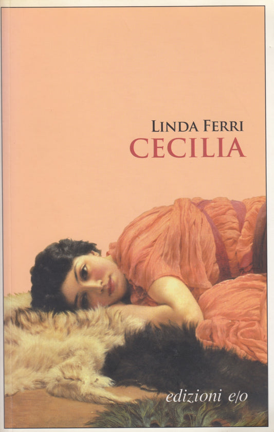 Cecilia - Linda Ferri - Edizioni e/o Dal Mondo - 1a ed. - XFS