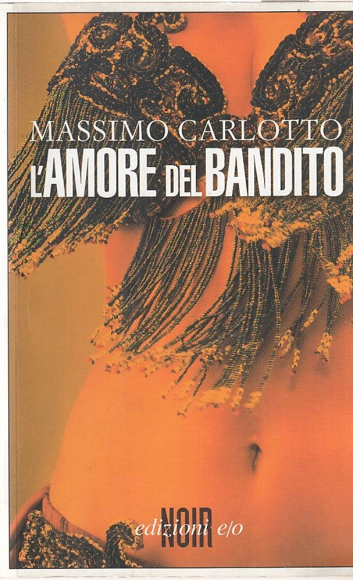 LN- L'AMORE DEL BANDITO- CARLOTTO- E/O- NOIR MEDITERRANEO-- 2009- B- ZDS624