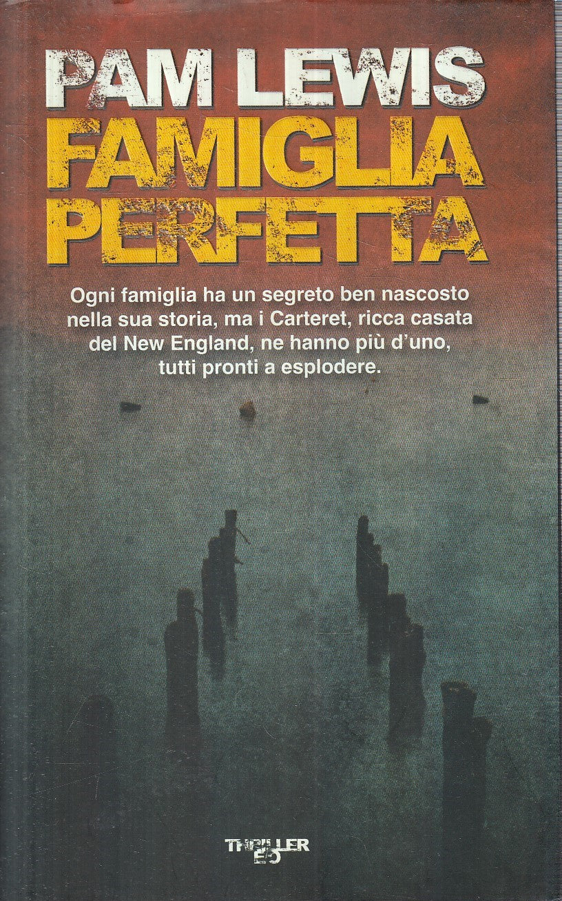 LG- FAMIGLIA PERFETTA - PAM LEWIS - E/O - THRILLER -- 2011  - CS - YFS471