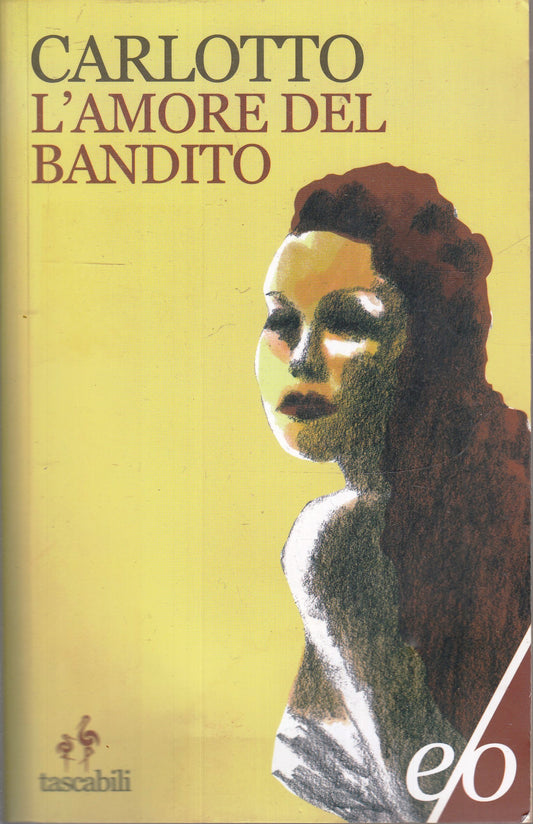LN- L'AMORE DEL BANDITO - CARLOTTO - E/O - TASCABILI --- B - XFS