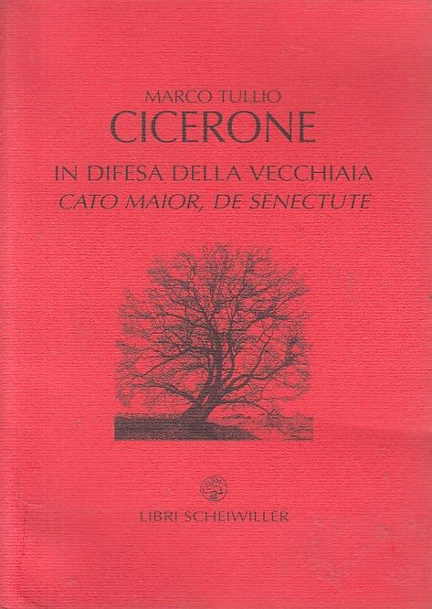 LN- IN DIFESA DELLA VECCHIAIA - CICERONE - SCHEIWILLER --- 2006 - B - ZFS543