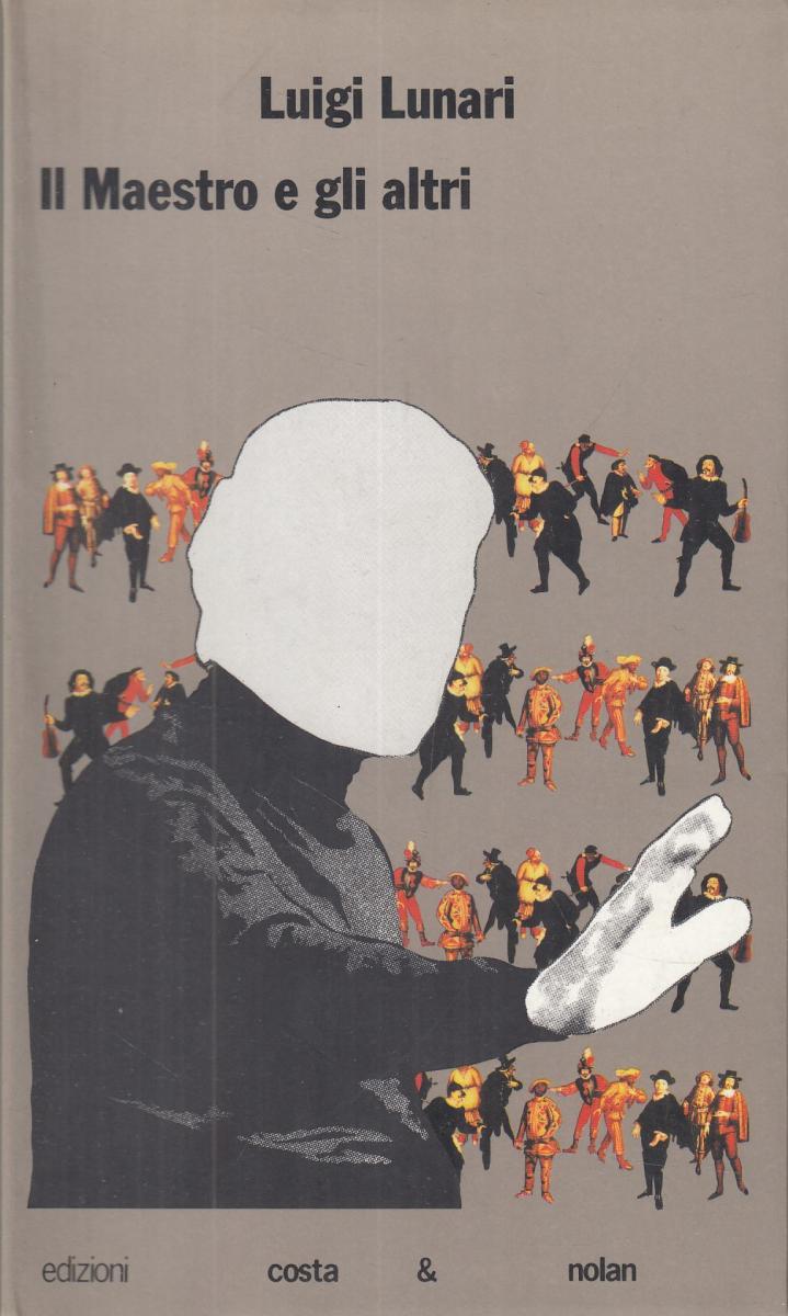 LN2- IL MAESTRO E GLI ALTRI - LUIGI LUNARI - COSTA & NOLAN - B - JXS16