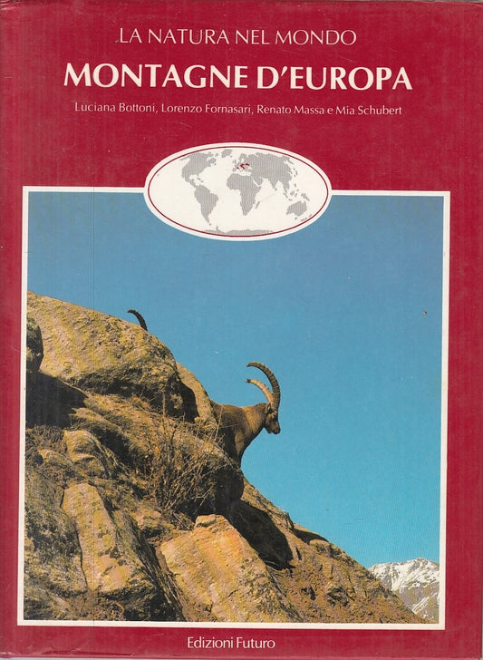 LZ- LA NATURA NEL MONDO MONTAGNE D'EUROPA -- FUTURO-- 1a ED.- 1985 - CS - ZFS125