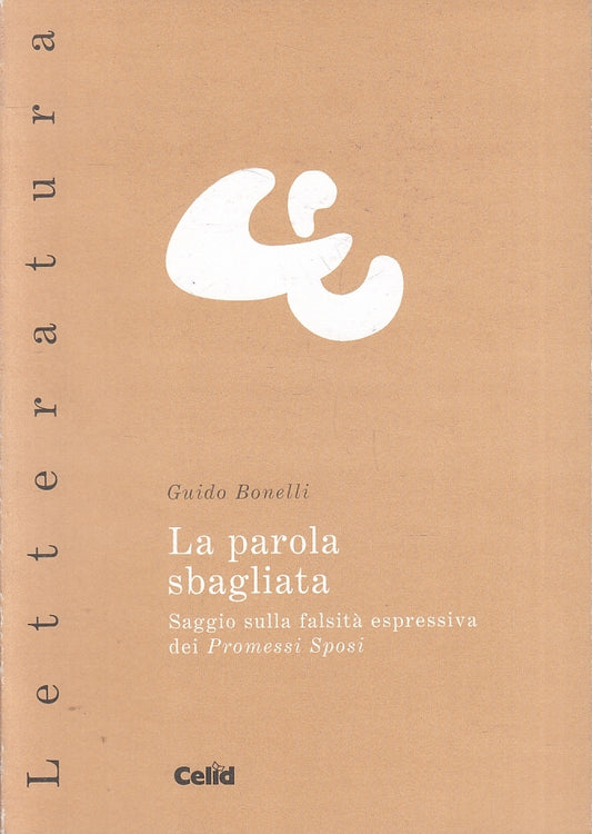LS- LA PAROLA SBAGLIATA PROMESSI SPOSI- GUIDO BONETTI- CELID --- 2007- B- ZFS189
