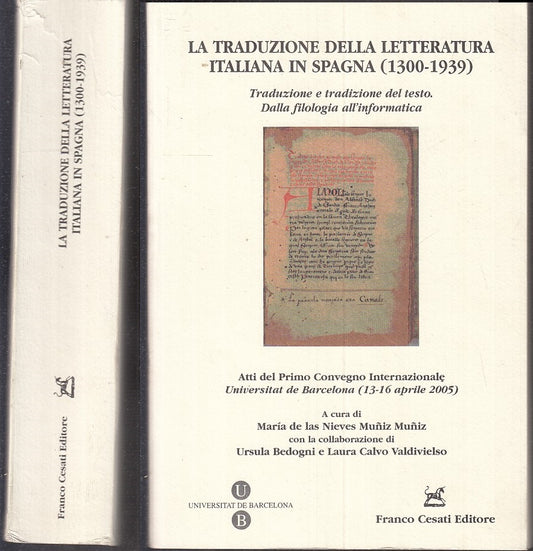 LN-LA TRADUZIONE DELLA LETTERATURA ITALIANA IN SPAGNA-- CESATI--- 2007- B-XFS108