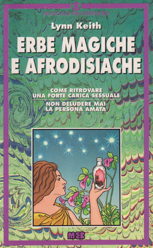 Erbe magiche e afrodisiache - Lynn Keith - MEB Manuali mistero - ZFS2