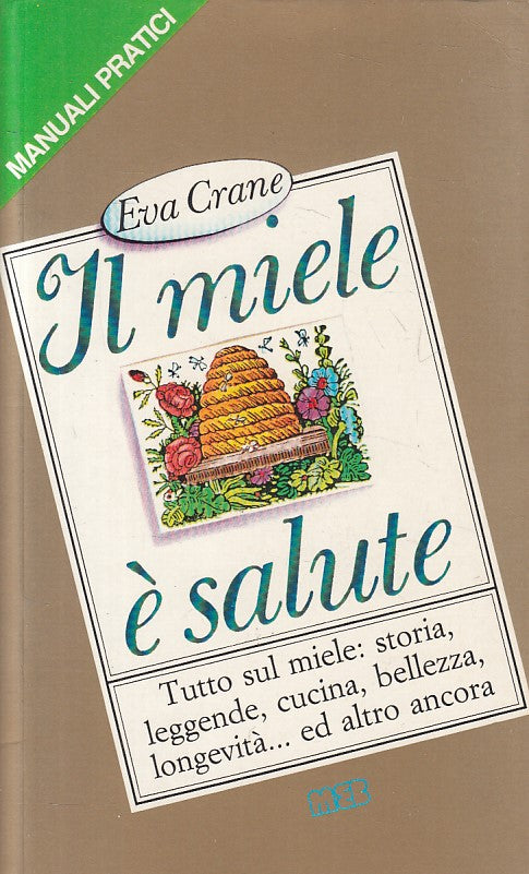 LZ- IL MIELE E' SALUTE - CRANE - MEB - MANUALI PRATICI -- 1988 - B - YFS584