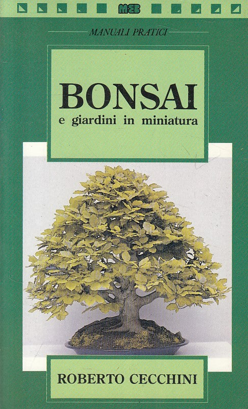 LZ- BONSAI E GIARDINI IN MINIATURA- CECCHINI - MEB - MANUALI -- 1992 - B - ZFS46