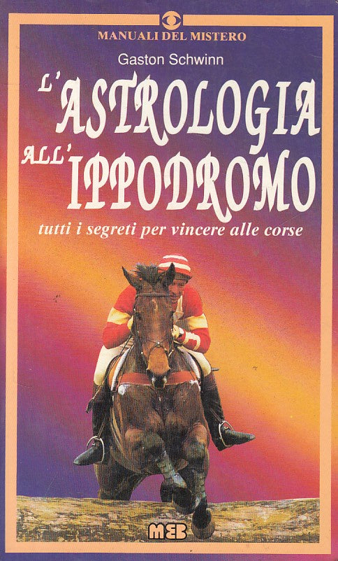 LS- L'ASTROLOGIA ALL'IPPODROMO VINCERE CORSE- SCHWINN - MEB--- 1991 - B - YFS161