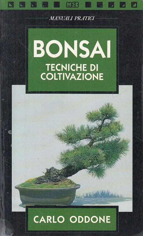 LZ- BONSAI TECNICHE DI COLTIVAZIONE - ODDONE - MEB - MANUALI -- 1992 - B - ZFS46