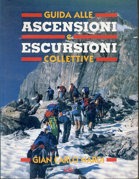 LV- GUIDA ALLE ASCENSIONI ESCURSIONI COLLETTIVE - NARDI- MEB--- 1993- B- YFS617