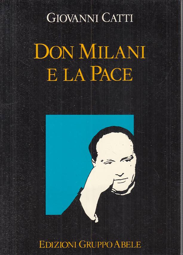 LS- DON MILANI E LA PACE - CATTI - GRUPPO ABELE -- 1a ED. - 1988 - B - YTS432