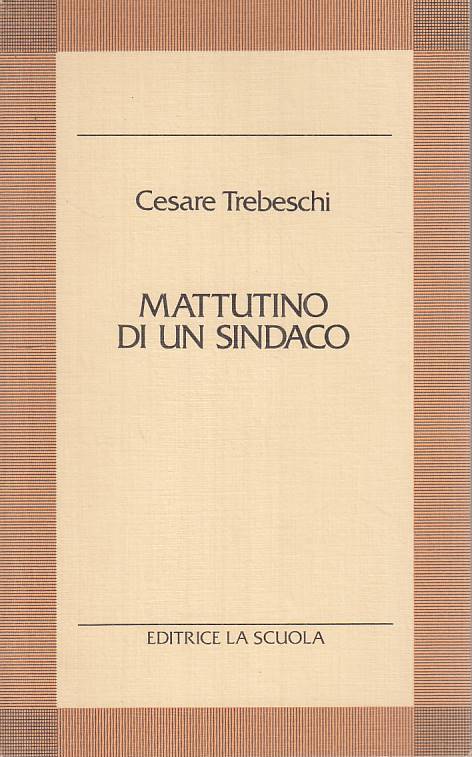 LS- MATTUTINO DI UN SINDACO - TREBESCHI - LA SCUOLA --- 1985 - B - YTS602