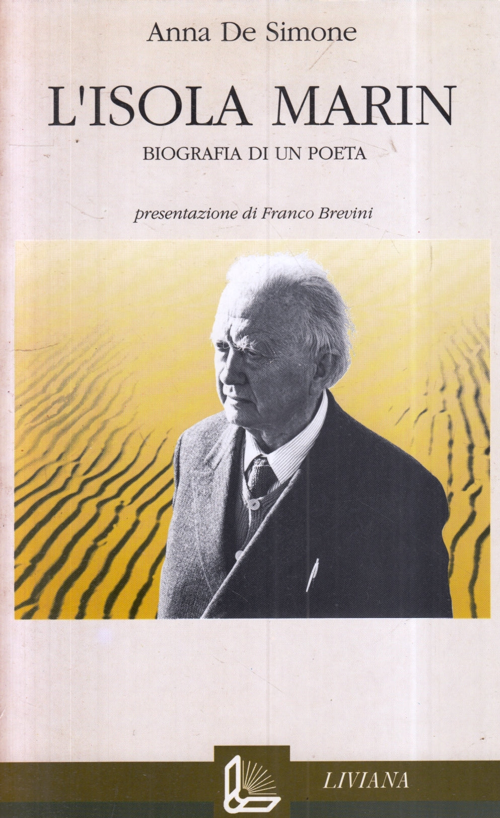 L'isola di Marin Biografia di un poeta - Anna De Simone - Liviana- 1a ed.- ZFS96