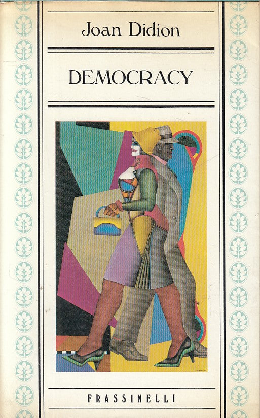 LS- DEMOCRACY - JOAN DIDION - FRASSINELLI --- 1984 - BS - ZFS192