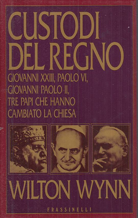 LS- CUSTODI DEL REGNO TRE PAPI CAMBIATO CHIESA-- FRASSINELLI--- 1989- CS- YTS485