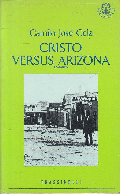 LS- CRISTO VERSUS ARIZONA - JOSE' CELA - FRASSINELLI --- 1990 - B - ZFS148