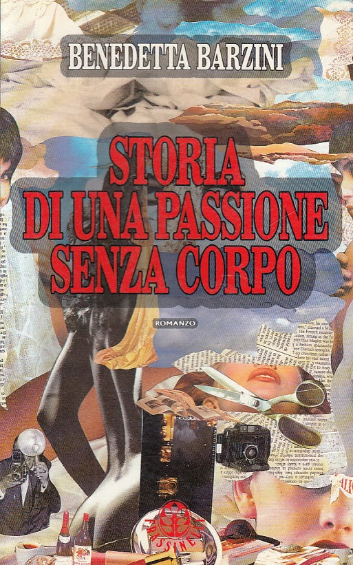 LN- STORIA DI UNA PASSIONE SENZA CORPO- BARZINI- FRASSINELLI--- 1992- B - ZDS241