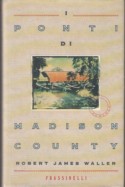 LN2- I PONTI DI MADISON COUNTY - ROBERT WALLER - FRASSINELLI--- 1993- CS- JXS4