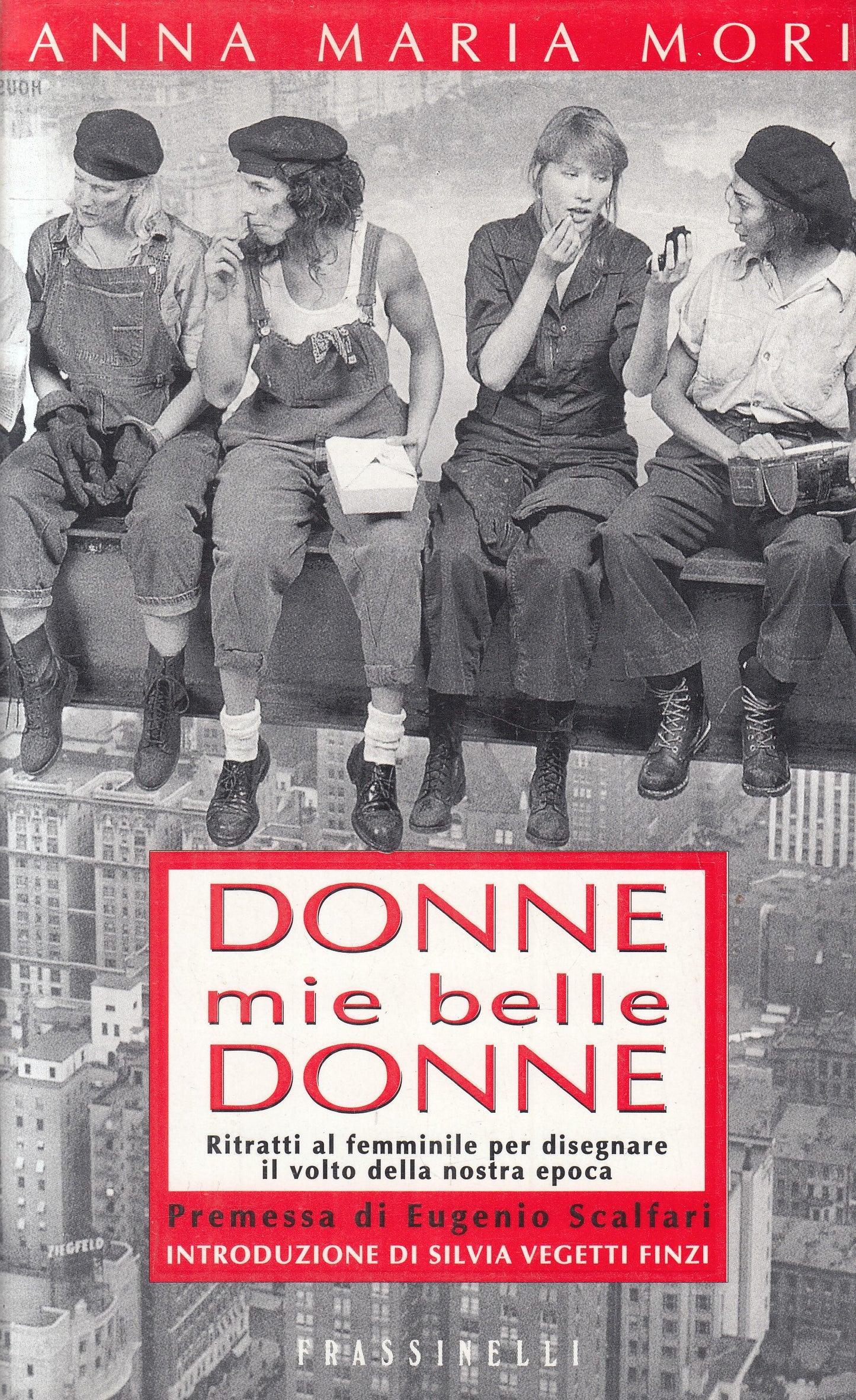 LN2- DONNE MIE BELLE DONNE - ANNA MARIA MORI - FRASSINELLI - CS - JXS238