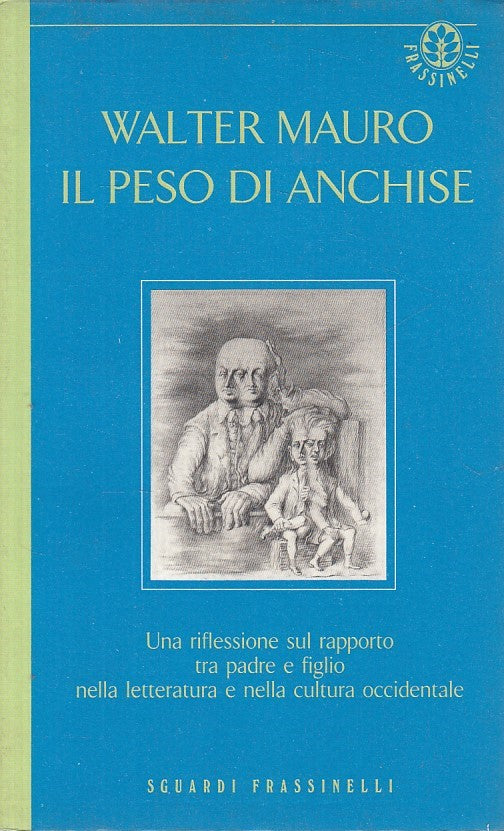 LN- IL PESO DI ANCHISE - MAURO - FRASSINELLI - SGUARDI -- 1997 - BS - ZFS646
