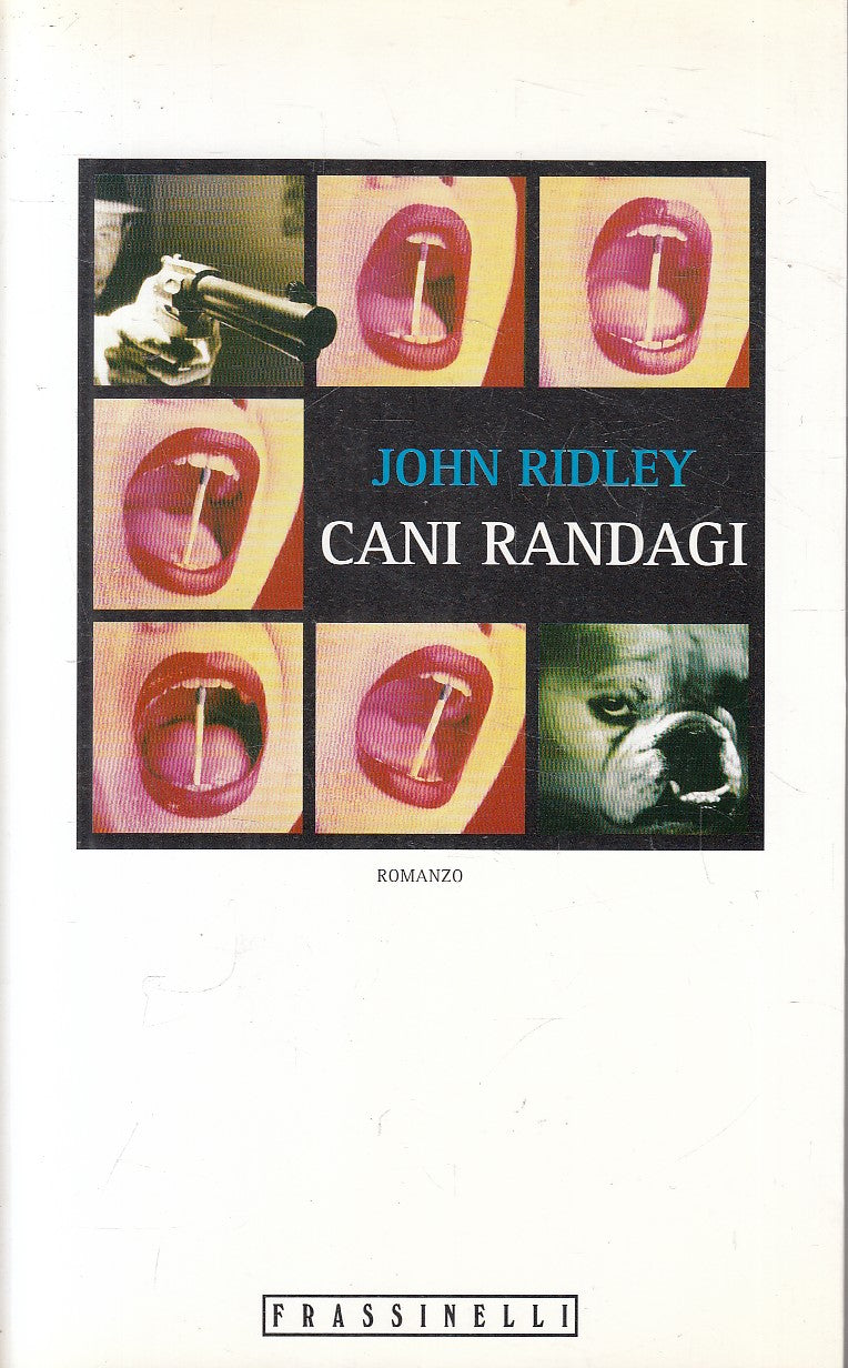 CANI RANDAGGI - JOHN RIDLEY - FRASSINELLI - STRADE -- 1998 - B - YFS206