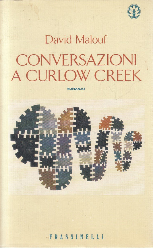 LN2- CONVERSAZIONI DI CURLOE CREEK - DAVID MALOUF - FRASSINELLI - BS - JXS277