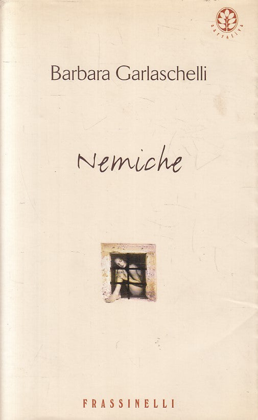 LN2- NEMICHE - BARBARA GARLASCHELLI - FRASSINELLI NARRATIVA - BS - JXS189