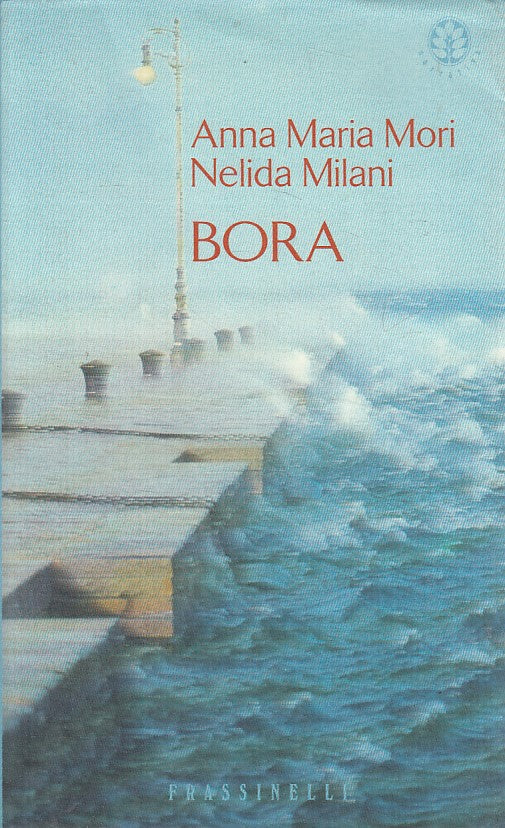 LN- BORA - MORI MILANI - FRASSINELLI - NARRATIVA -- 1998 - BS - ZDS475