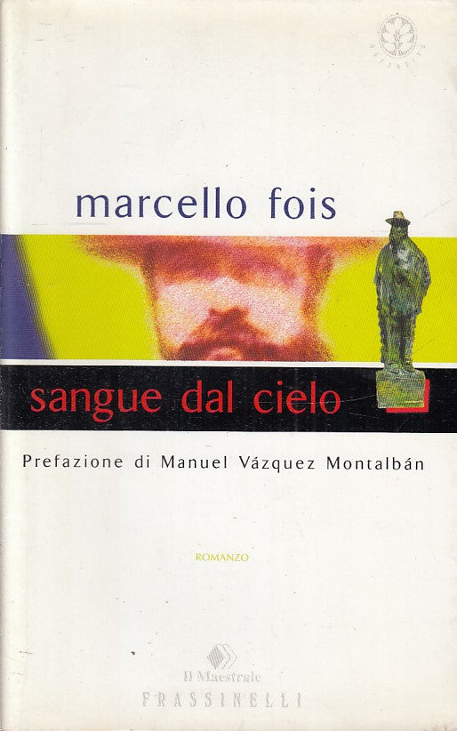 LN2- SANGUE DAL CIELO - MARCELLO FOIS - FRASSINELLI IL MAESTRALE - BS - JXS268
