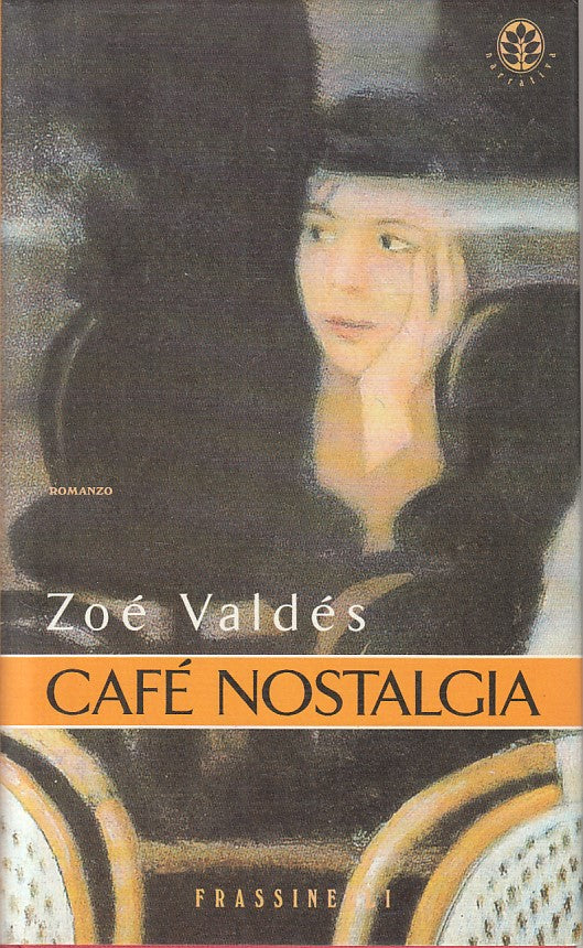 LN- CAFE' NOSTALGIA - ZOE VALDES - FRASSINELLI - NARRATIVA -- 2000 - CS - YFS425
