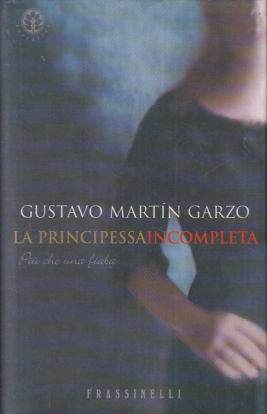 LN2- LA PRINCIPESSA INCOMPLETA - GARZO - FRASSINELLI NOCHE OSCURA - CS - JXS104
