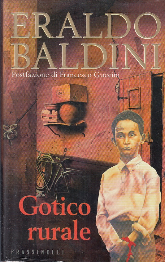 LG- GOTICO RURALE - ERALDO BALDINI - FRASSINELLI --- 2000- CS- ZFS87