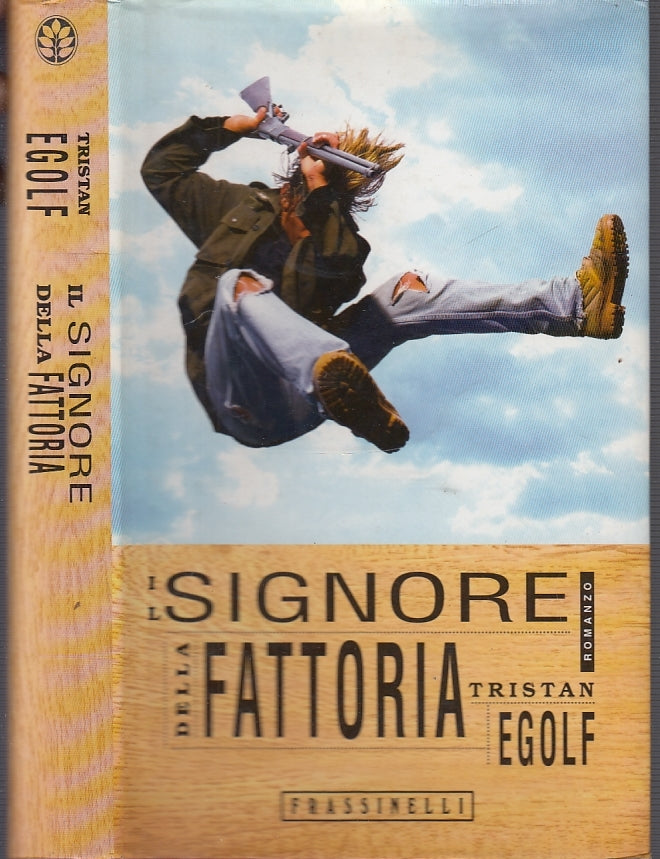 LN- IL SIGNORE DELLA FATTORIA - TRISTAN EGOLF - FRASSINELLI --- 2001- CS- XFS7