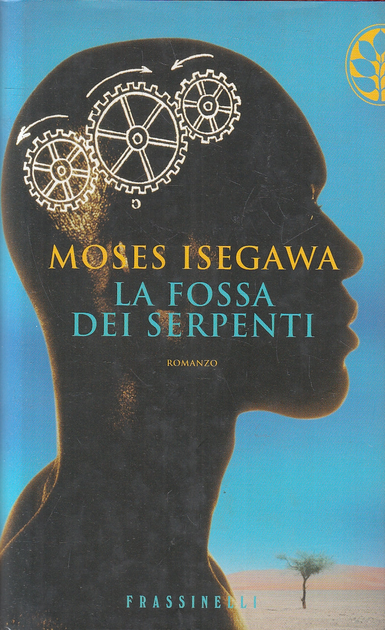 LN2- LA FOSSA DEI SERPENTI - MOSES ISEGAWA - FRASSINELLI NARRATIVA - CS - JXS128