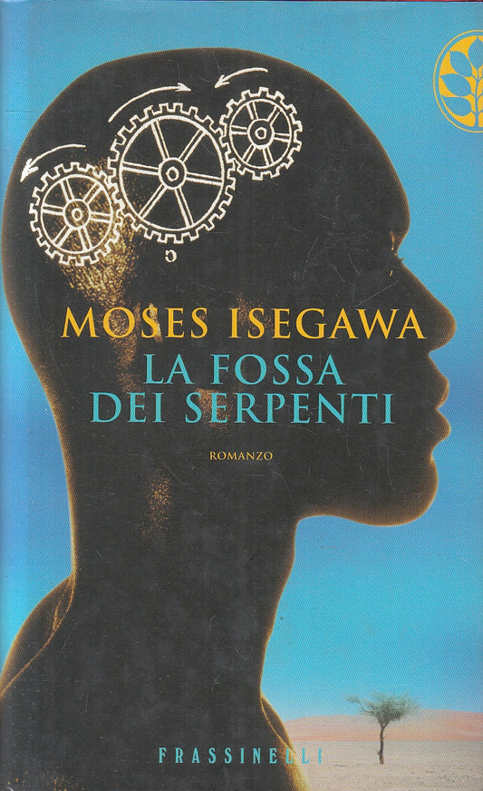 LN2- LA FOSSA DEI SERPENTI - MOSES ISEGAWA - FRASSINELLI NARRATIVA - CS - JXS128