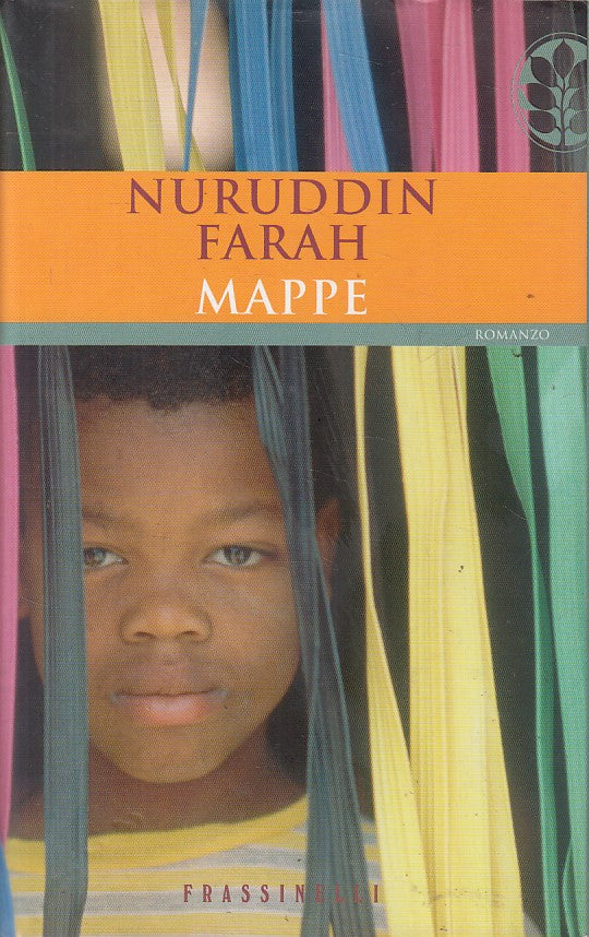 LN- MAPPE - NURUDDIN FARAH - FRASSINELLI - NARRATIVA -- 2003 - CS - YFS593