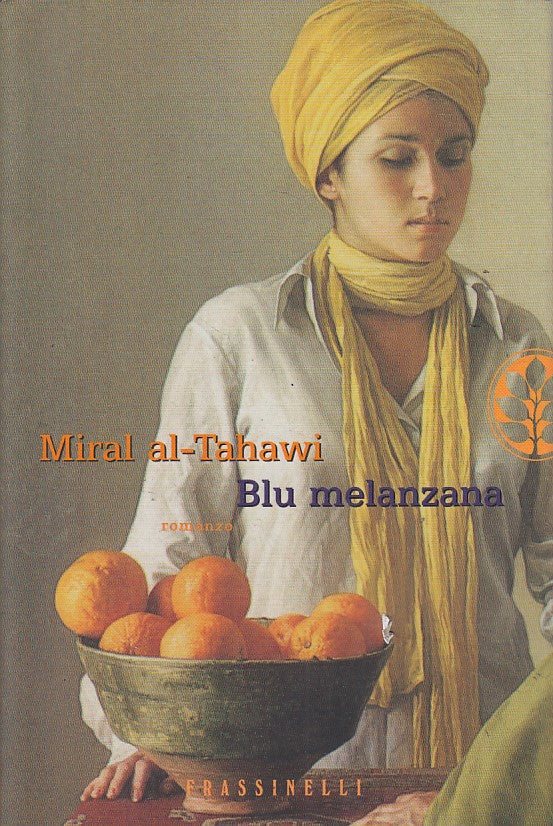 BLU MELANZANA - AL TAHAWI - FRASSINELLI - NARRATIVA -- 2004 - BS - YFS632
