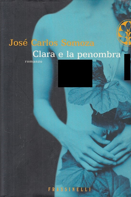 LN- CLARA E LA PENOMBRA - SOMOZA- FRASSINELLI- NOCHE OSCURA-- 2005 - BS - ZFS182