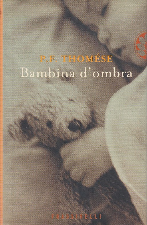 BAMBINA D'OMBRA - P.F. THOMESE - FRASSINELLI NARRATIVA - CS - JXS112