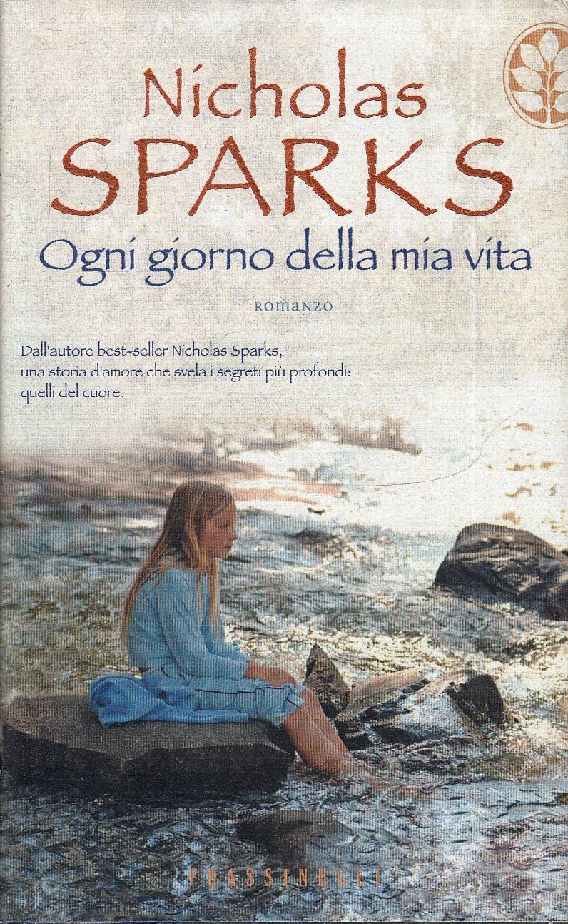 OGNI GIORNO DELLA MIA VITA - NICHOLAS SPARKS - FRASSINELLI - CS- JXS79