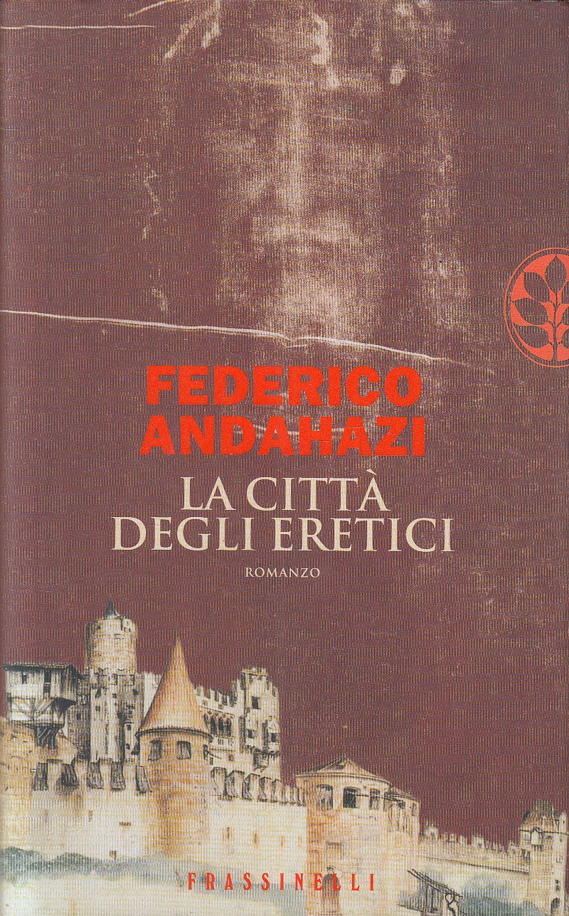 LN2- LA CITTA' DEGLI ERETICI - FEDERICO ANDAHAZI - FRASSINELLI - CS - JXS146