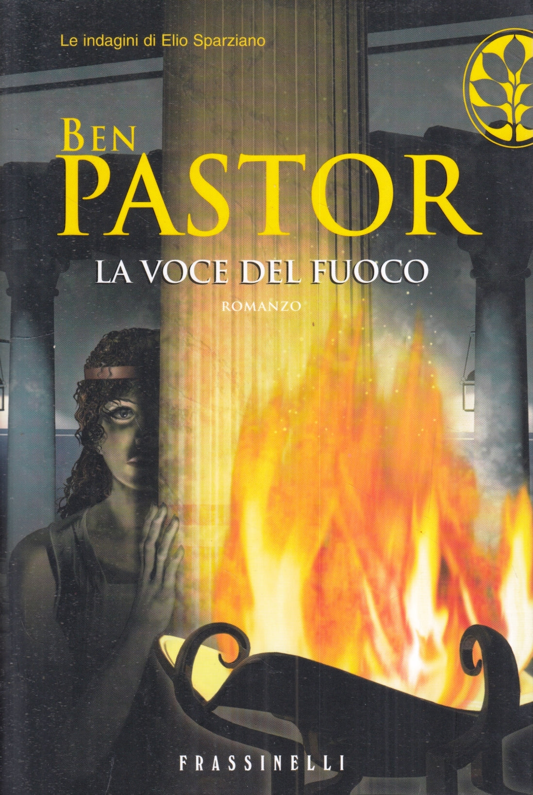 LG- LA VOCE DEL FUOCO INDAGINI ELIO SPARZIANO- BEN PASTOR- FRASSINELLI- B- ZFS76