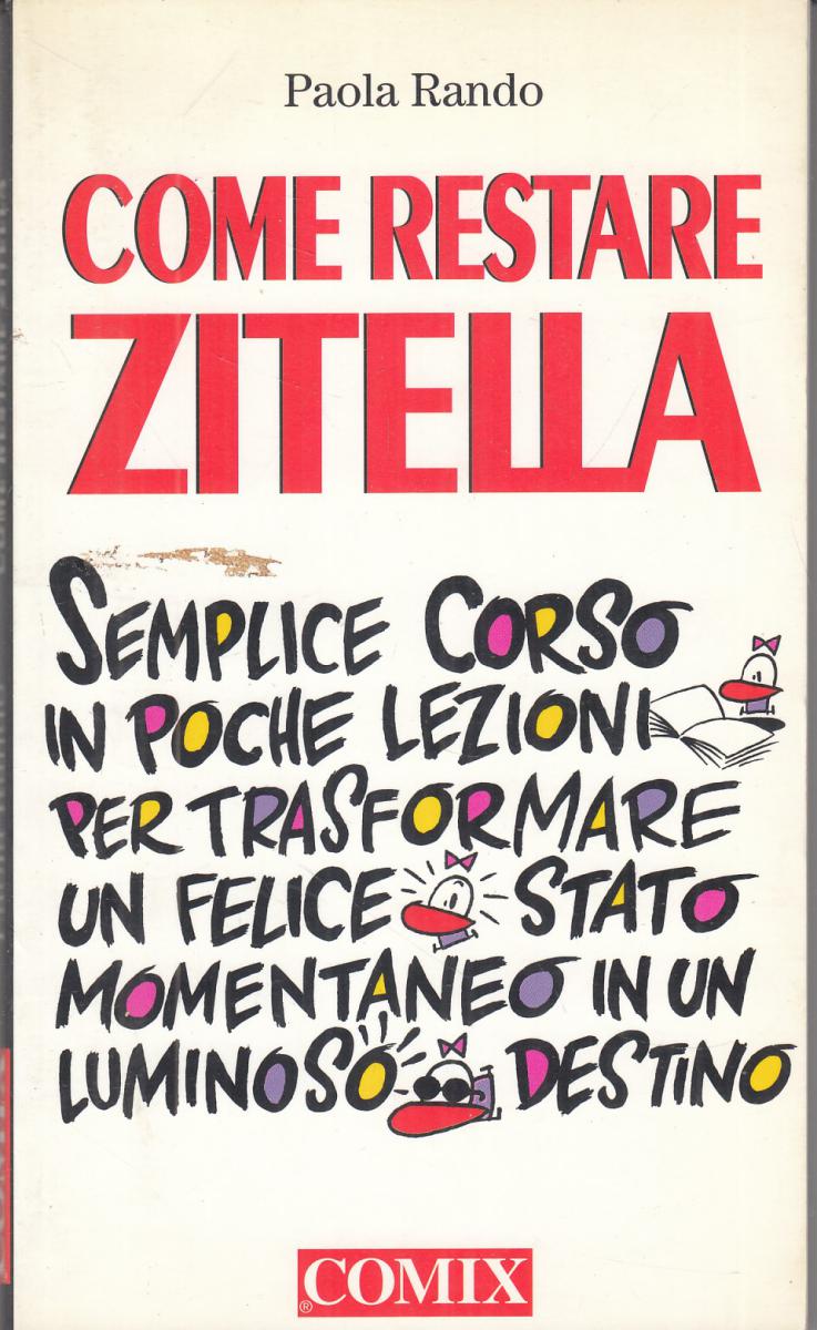 LN2- COME RESTARE ZITELLA - PAOLA RANDO - COMIX - B - JXS111