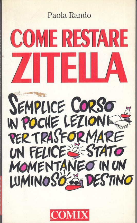 LN2- COME RESTARE ZITELLA - PAOLA RANDO - COMIX - B - JXS111