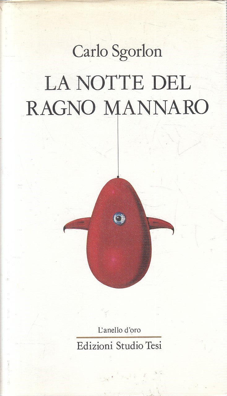 LN- LA NOTTE DEL RAGNO MANNARO - SGORLON - TESI - L'ANELLO D'ORO --- CS - ZFS6